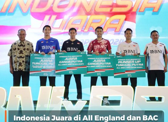 Indonesia Juara di All England dan BAC, BNI Apresiasi dan Dukung Tim Thomas & Uber Cup