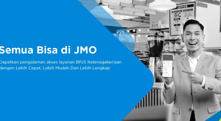 JMO Permudah Layanan bagi Peserta BPJAMSOSTEK, Semua dalam Genggaman