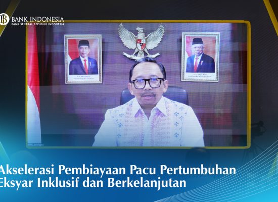 Akselerasi Pembiayaan Pacu Pertumbuhan Eksyar Inklusi dan Keberlanjutan