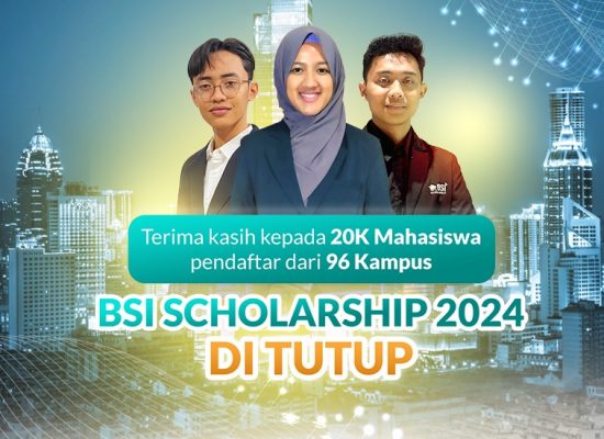 Pendaftaran BSI Scholarship 2024 Resmi Ditutup, Simak Tahapan Berikutnya