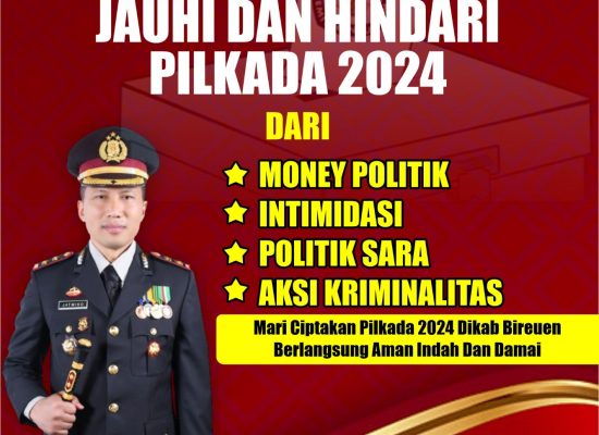 Ciptakan Pilkada 2024 yang Aman dan Damai Kapolres Bireuen Keluarkan Himbauan