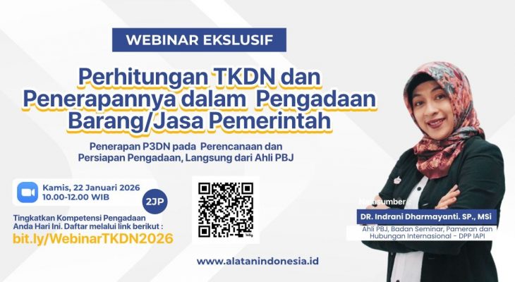 Pengawasan P3DN Diperketat, Pelaku Usaha Diminta Lebih Cermat Hitung TKDN di Tahun Anggaran 2026