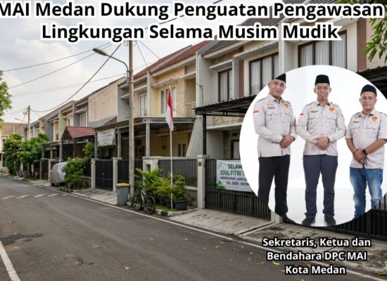 MAI Medan Apresiasi Kebijakan Lapor Mudik Pemko dan Polrestabes untuk Cegah Kejahatan Rumah Kosong