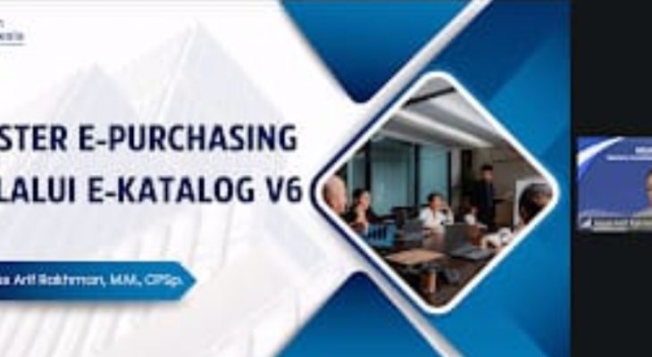 Ratusan Peserta Ikuti Master E-Purchasing E-Katalog Versi 6, Praktisi Tekankan Pengadaan Berorientasi Hasil