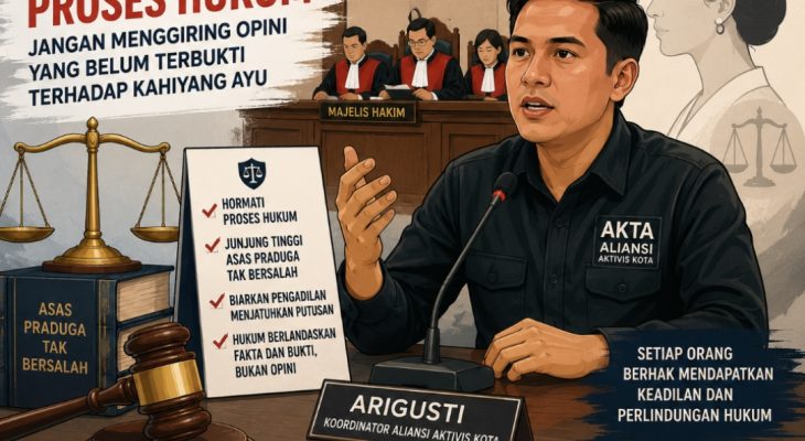 Hormati Proses Hukum, Aliansi Aktivis Kota: Jangan Menggiring Opini yang Belum Terbukti terhadap Kahiyang Ayu