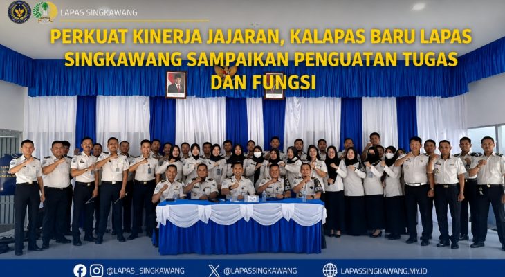 Kalapas Baru Lapas Kelas IIB Singkawang Perkuat Tugas dan Fungsi Jajaran