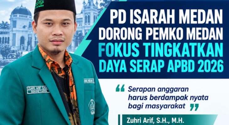 PD ISARAH Medan Soroti Serapan APBD 2026, Minta Wali Kota Evaluasi Kinerja SKPD